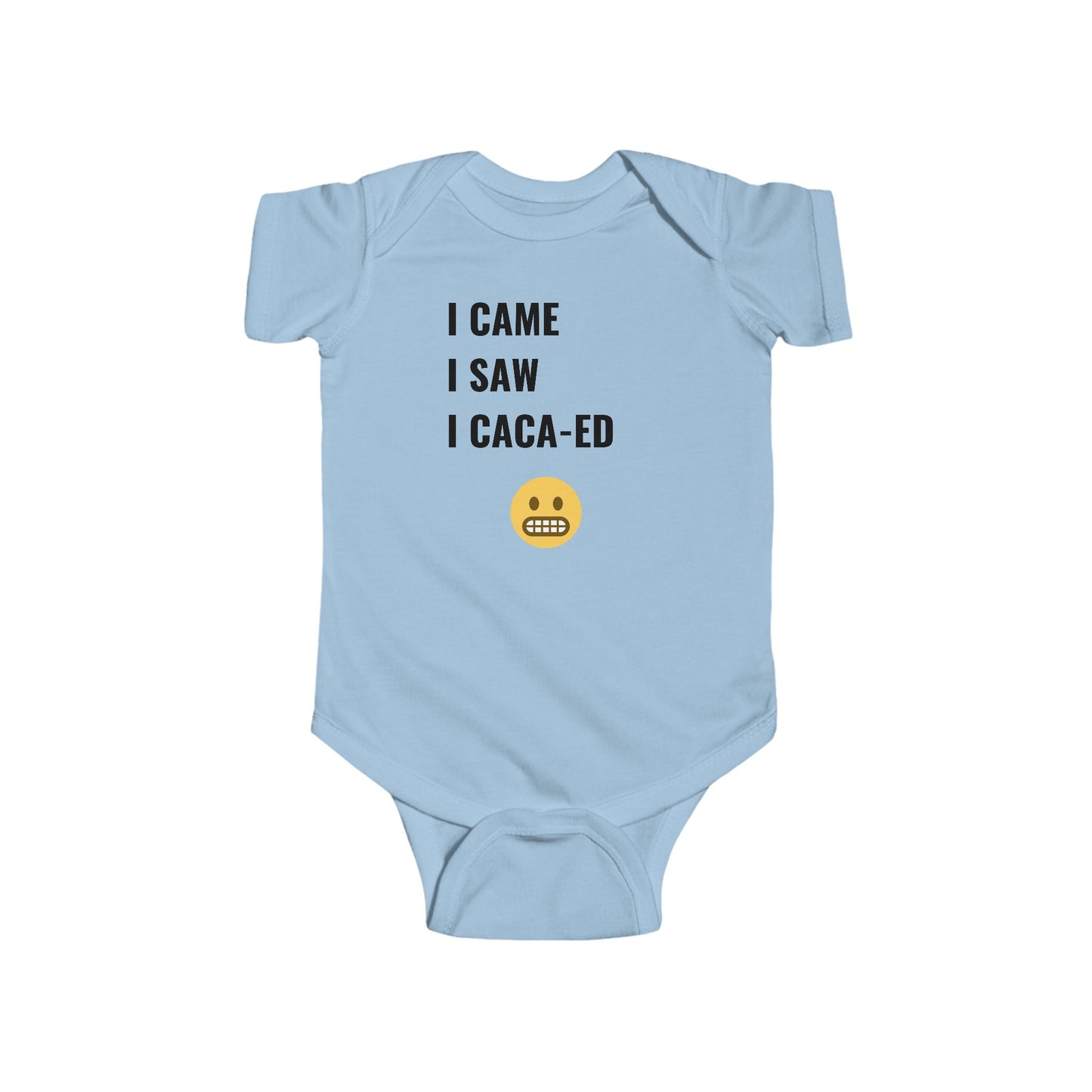I Came I Saw I Caca-ed Infant Bodysuit